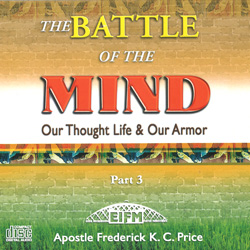 The Battle Of The Mind Part 3 CD Series - Frederick K C Price